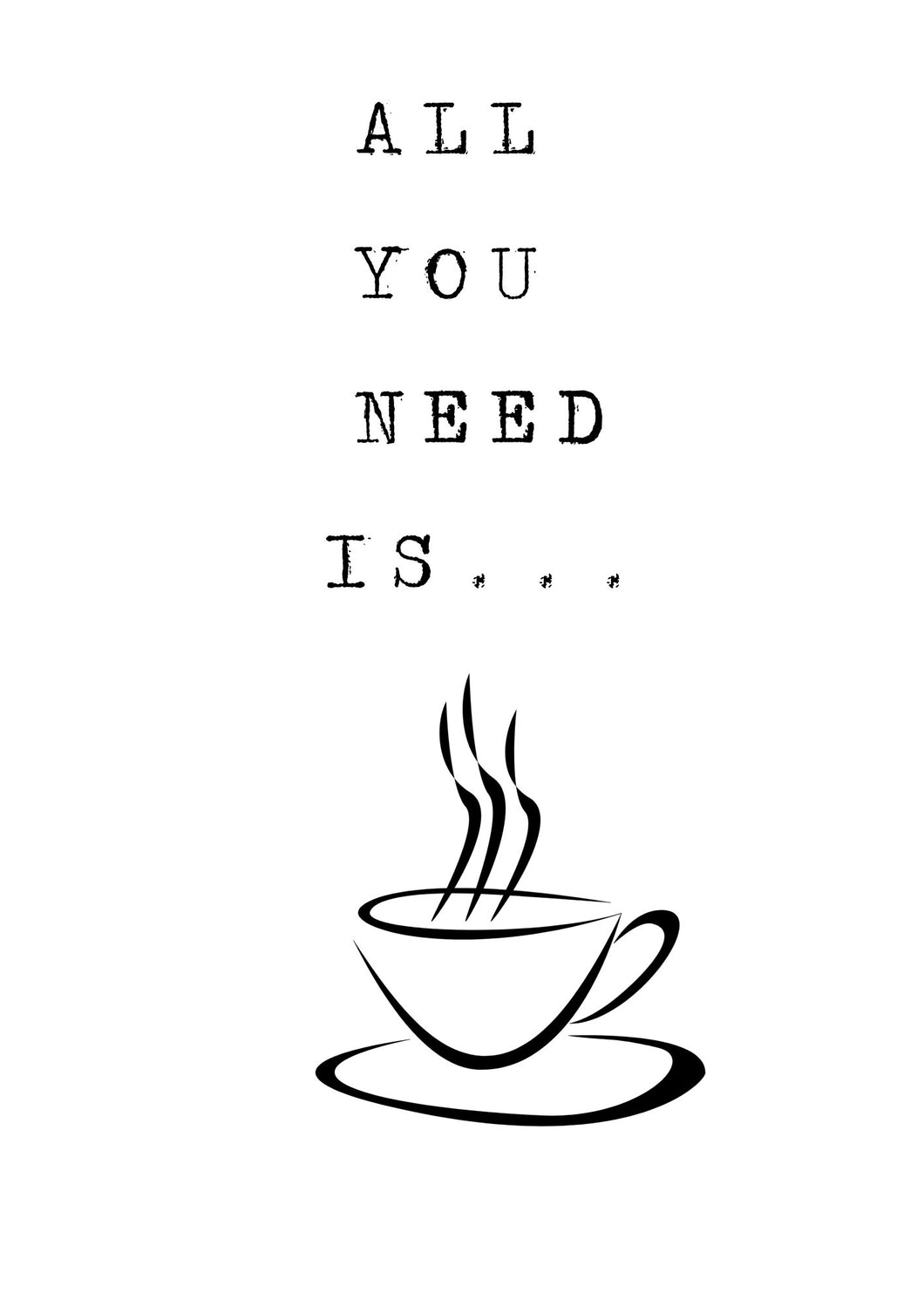 All you need is - Lámina de la colección Frases & letras